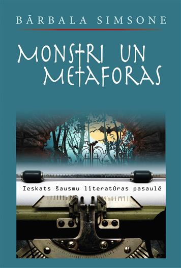 Monstri un metaforas: ieskats šausmu literatūras pasaulē