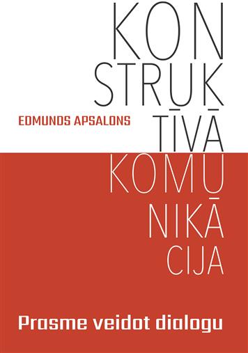 Konstruktīvā komunikācija. Prasme veidot dialogu