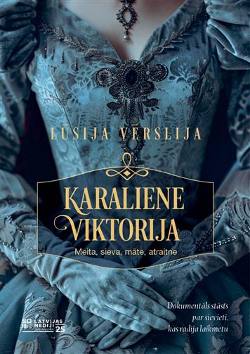 Karaliene Viktorija. Meita, sieva, māte, atraitne
