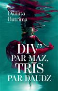 Div’ par maz, trīs par daudz