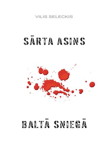 Sārta asins baltā sniegā