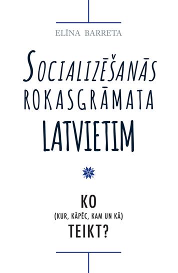 Socializēšanās rokasgrāmata latvietim