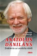 Anatolijs Danilāns. Dakteris ar atvērtu sirdi