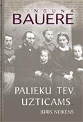 Palieku tev uzticams. Juris Neikens