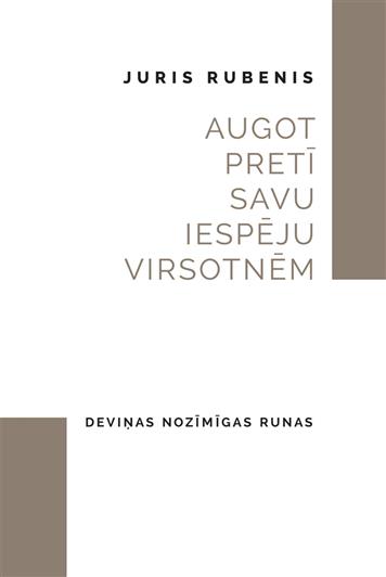 Augot pretī savu iespēju virsotnēm. Deviņas nozīmīgas runas