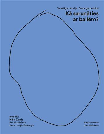 Kā sarunāties ar bailēm?