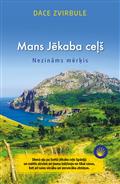 Mans Jēkaba ceļš. Nezināms mērķis